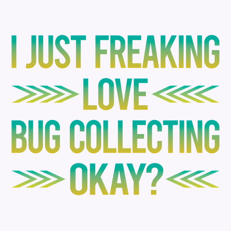 Freaking Love Bug Collecting Insect Insects Bugs R Tank Top | Artistshot