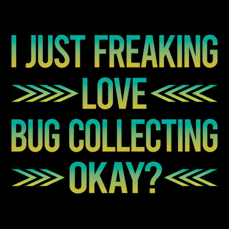 Freaking Love Bug Collecting Insect Insects Bugs R Unisex Jogger | Artistshot