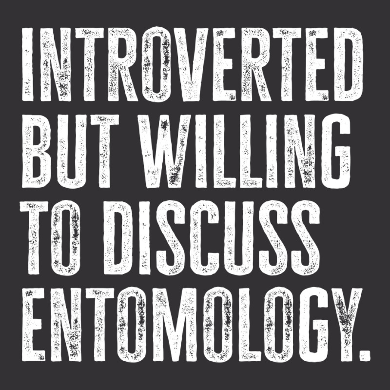 Introverted But Willing To Discuss Entomology Inse Vintage Short | Artistshot