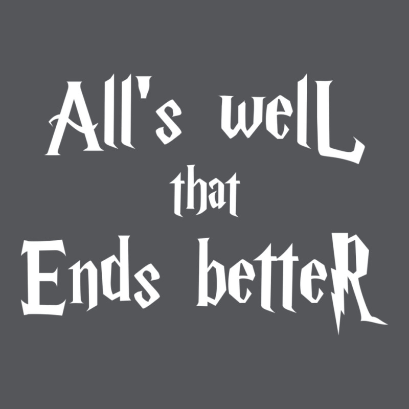 All’s Well That Ends Better 1 Ladies Fitted T-Shirt by jipppuranie | Artistshot