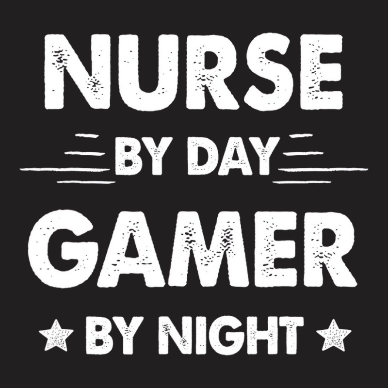 Nurse By Day Gamer By Night T Shirt T-shirt | Artistshot