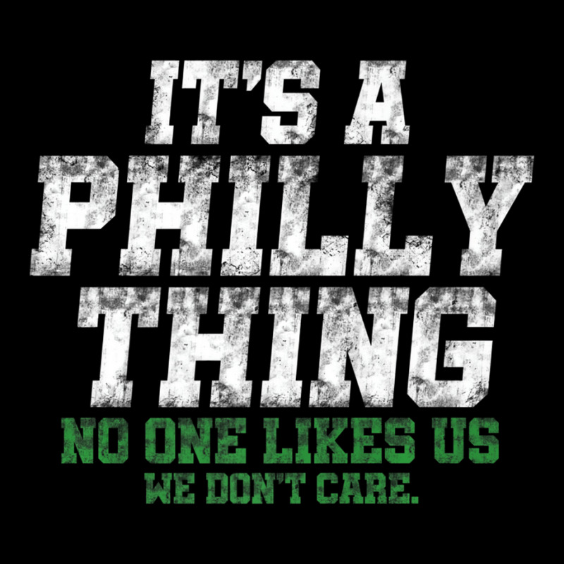 It's A Philly Thing No One Likes Us We Don't Care Long Sleeve Shirts | Artistshot