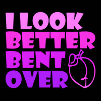 I Look Better Bent Over Sarcastic Pullover Hoodie Toddler 3/4 Sleeve Tee | Artistshot