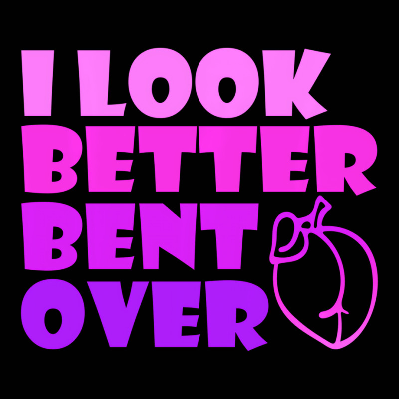 I Look Better Bent Over Sarcastic Pullover Hoodie Toddler 3/4 Sleeve Tee by veronika | Artistshot