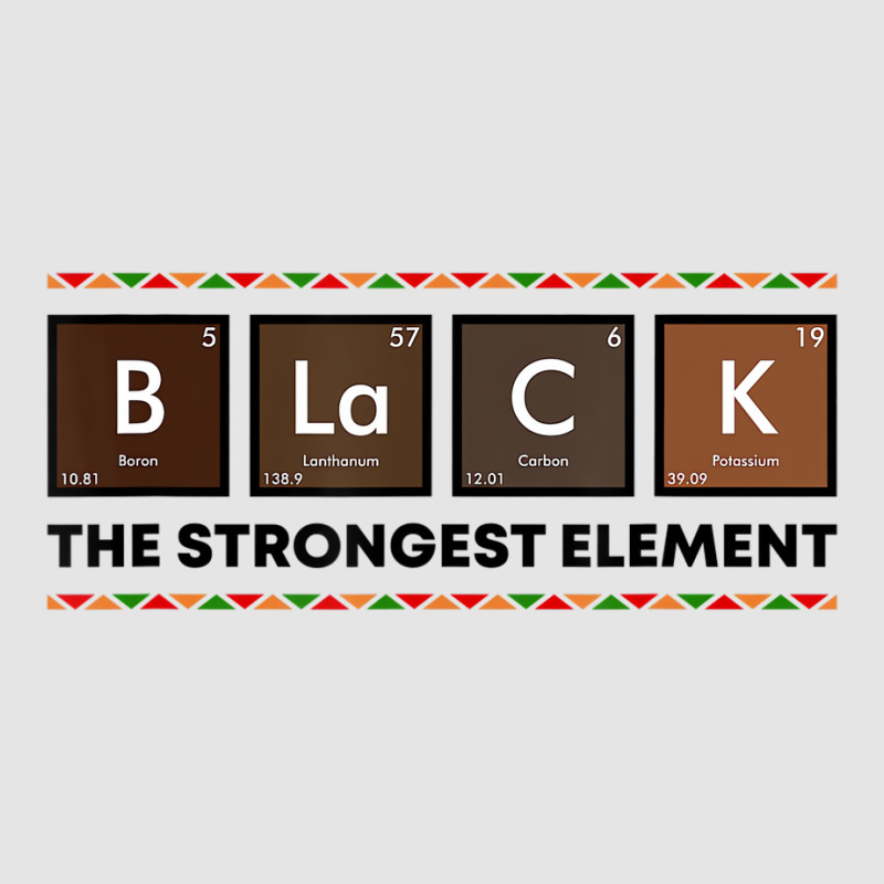 Black The Strongest Element Bhm Melanin Black Hist Exclusive T-shirt | Artistshot