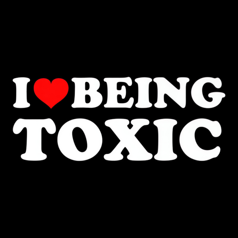 I Love Being Toxic Premium T Shirt Men's 3/4 Sleeve Pajama Set | Artistshot