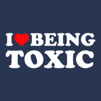 I Love Being Toxic Premium T Shirt Men Denim Jacket | Artistshot