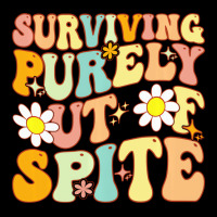 Groovy Surviving Purely Out Of Spite A Humorous Fu Unisex Jogger | Artistshot