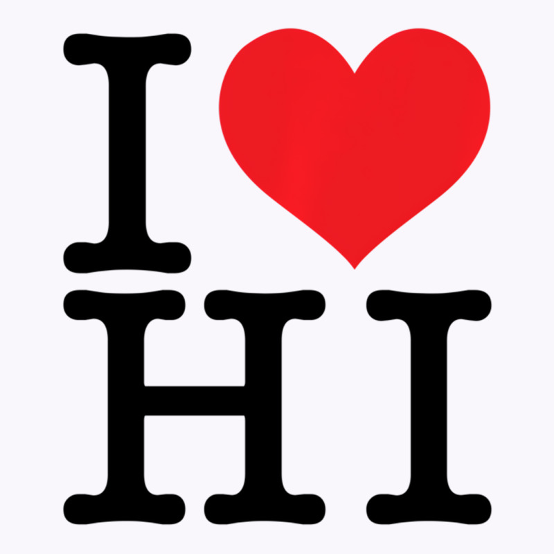 I Love Hi Hawaii Heart Lover Resident State Pride Tank Top | Artistshot