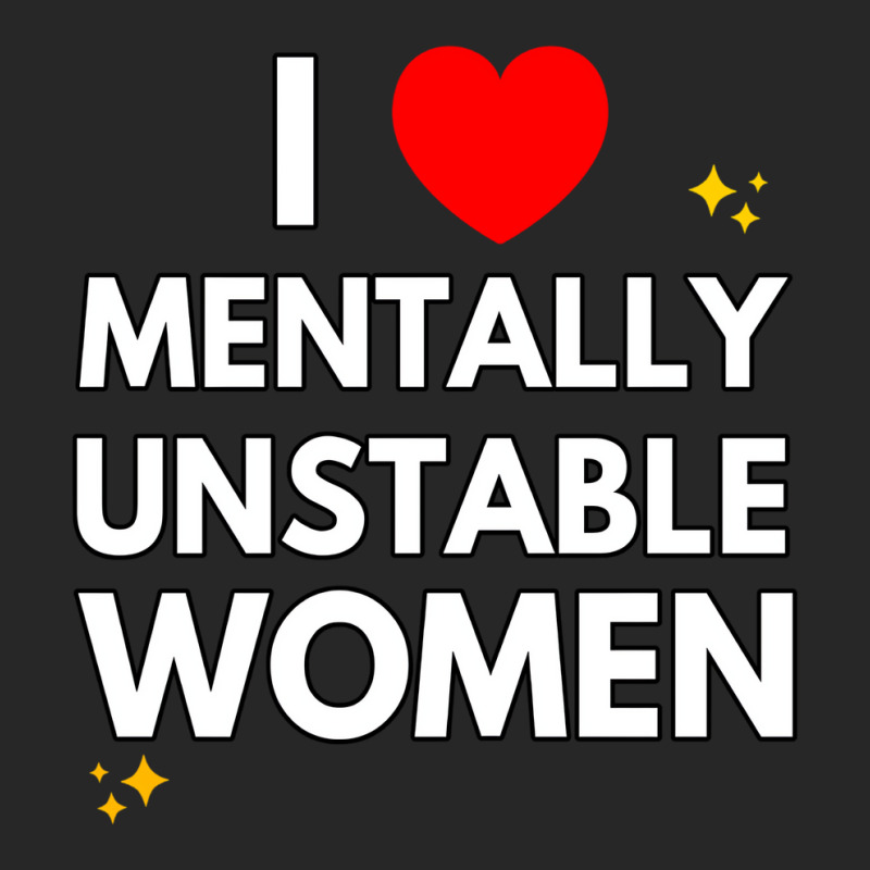 I Love Mentally Unstable Women Funny Ironic Meme L Men's T-shirt Pajama Set | Artistshot