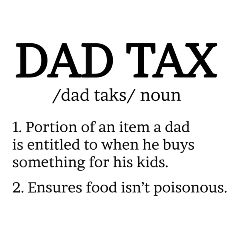 Dad Tax T Shirt, Dad Tax Shirts For Men, Dad Tax D Youth Zipper Hoodie by mansouri | Artistshot