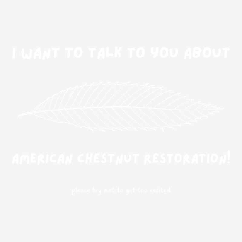 American Chestnut Restoration Supporting The Virgi Classic T-shirt by dievivajfyi | Artistshot