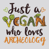 Just A Vegan Who Loves Archeology Gift Nature Women's Triblend Scoop T-shirt | Artistshot