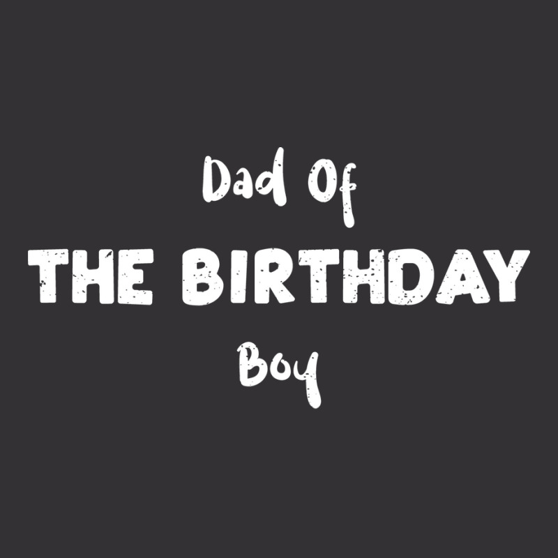 Dad Of The Birthday Boy Girl Vintage Hoodie by brosigwetiel | Artistshot