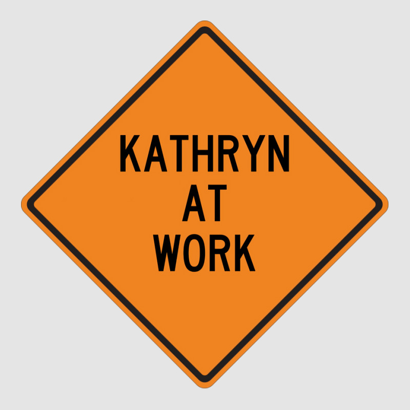 Kathryn At Work Funny Warning Sign Blue Exclusive T-shirt | Artistshot