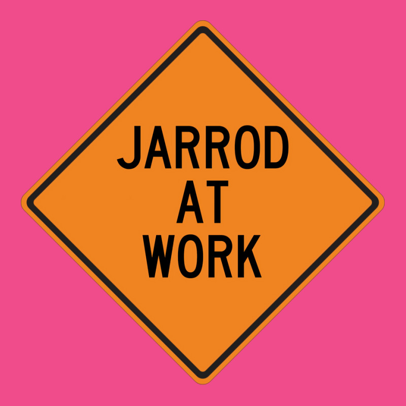 Jarrod At Work Funny Warning Sign Travel Crewneck Sweatshirt by azawadfedinx | Artistshot