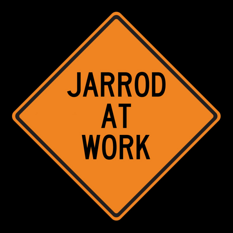 Jarrod At Work Funny Warning Sign Travel Long Sleeve Shirts by azawadfedinx | Artistshot