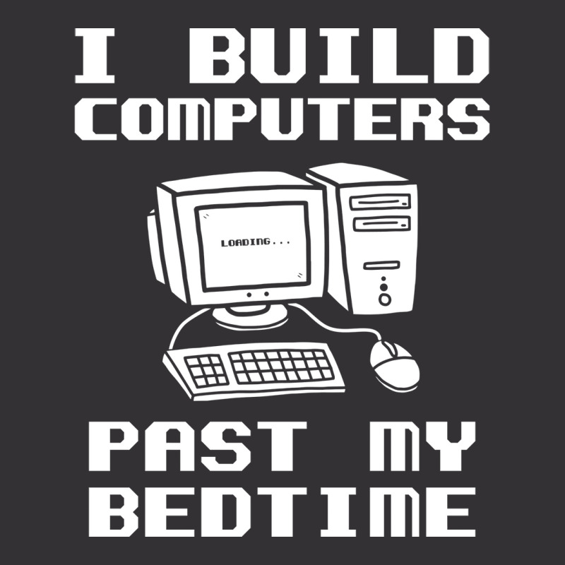 Engineer T  I Build Computers Past My Bedtime Quot Vintage Short | Artistshot