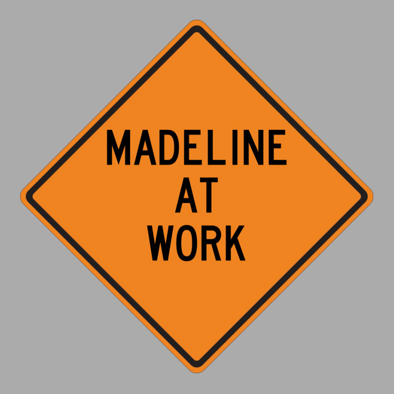 Madeline At Work Funny Warning Sign Cool T-Shirt by azawadfedinx | Artistshot