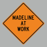 Madeline At Work Funny Warning Sign Cool Zipper Hoodie | Artistshot