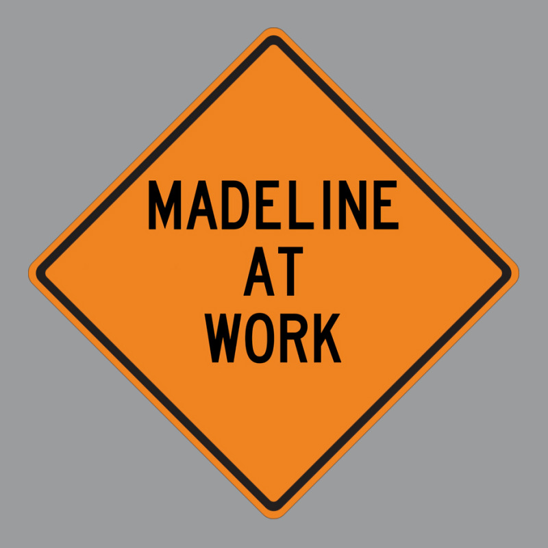 Madeline At Work Funny Warning Sign Cool Classic T-shirt by azawadfedinx | Artistshot