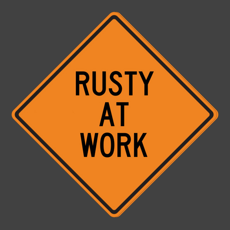 Rusty At Work Funny Warning Sign 80s Vintage T-Shirt by howedatooruu | Artistshot