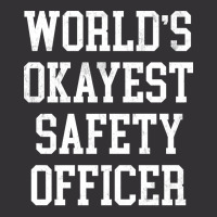 Safety Officer Worlds Okayest Design Vintage Hoodie | Artistshot