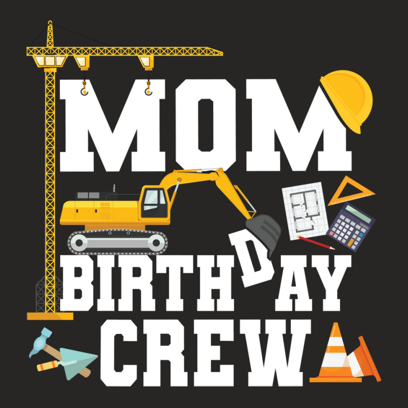 Mom Birthday Crew Construction Team Stars Ladies Fitted T-Shirt by vielkavereh | Artistshot