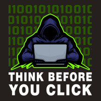 Think Before You Click Cybersecurity Awareness Coo Tank Top | Artistshot