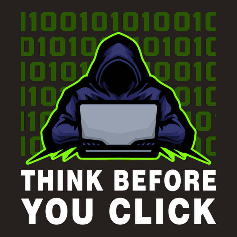 Think Before You Click Cybersecurity Awareness Coo Tank Top | Artistshot