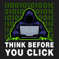 Think Before You Click Cybersecurity Awareness Coo Classic T-shirt | Artistshot