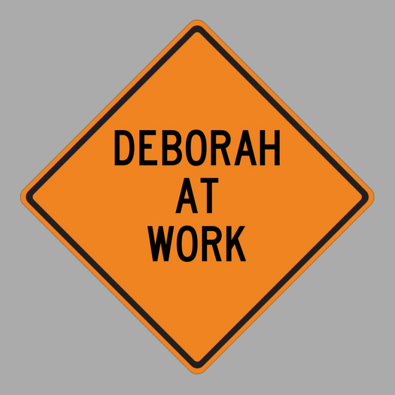 Deborah At Work Funny Warning Sign Hipster T-shirt | Artistshot