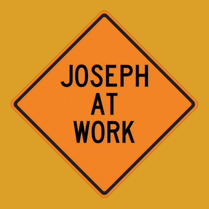 Joseph At Work Funny Warning Sign Yellow T-Shirt by motlhbav | Artistshot