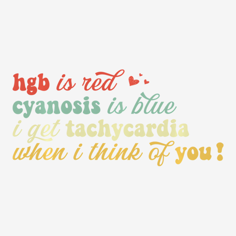 Hgb Is Red Cyanosis Is Blue Cardiac Nurse Valentin Graphic Youth T-shirt by haileyvirgile | Artistshot