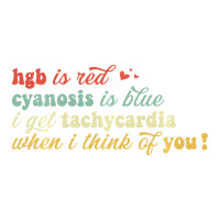 Hgb Is Red Cyanosis Is Blue Cardiac Nurse Valentin Baby Tee | Artistshot