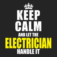 Keep Calm Let The Electrician Handle It Quote 3/4 Sleeve Shirt | Artistshot