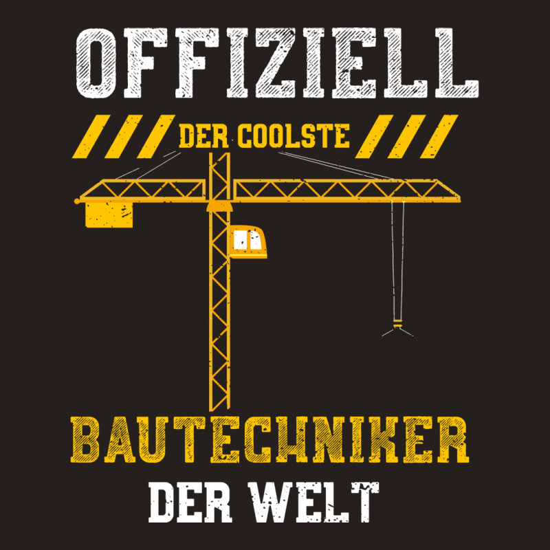 Offiziell Der Coolste Bautechniker Der Welt Funny Tank Top | Artistshot