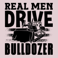 Real Men Drive Bulldozer Construction Worker Site Ladies Fitted T-shirt | Artistshot