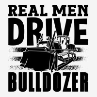 Real Men Drive Bulldozer Construction Worker Site Ladies Polo Shirt | Artistshot