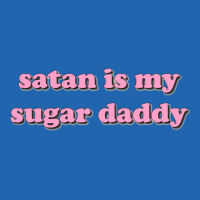 Satan Is My Sugar Daddy Pocket T-shirt | Artistshot