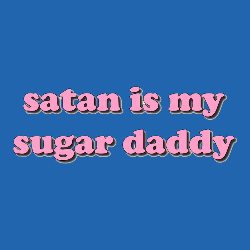 Satan Is My Sugar Daddy Pocket T-Shirt by zinckereemery | Artistshot