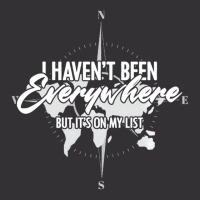 I Haven't Been Everywhere Bucket List World Travel Vintage Hoodie | Artistshot