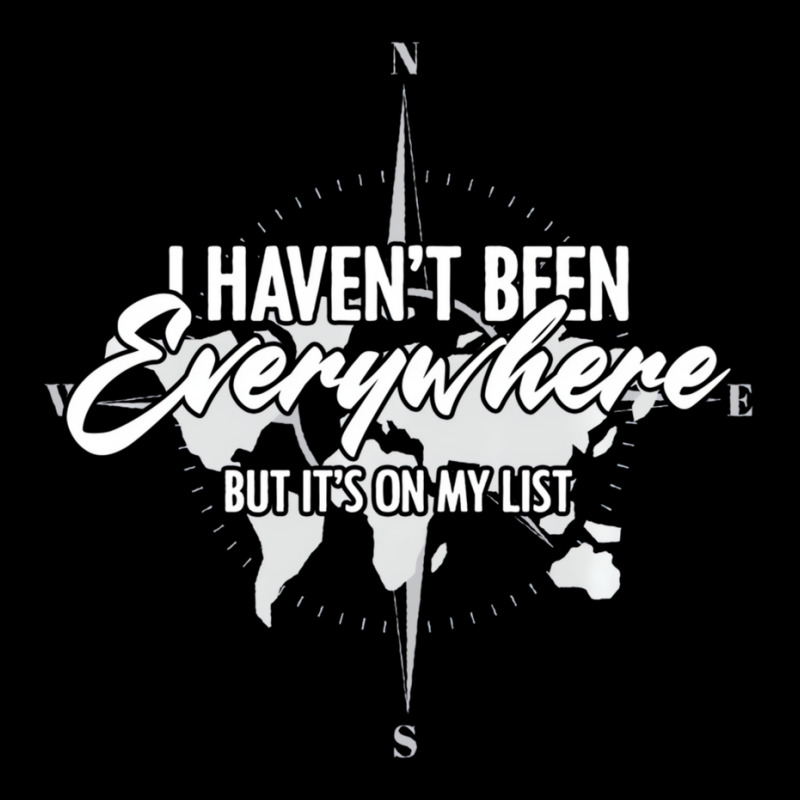 I Haven't Been Everywhere Bucket List World Travel Lightweight Hoodie | Artistshot