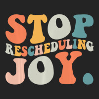 Stop Rescheduling Joy Sweatshirt 3/4 Sleeve Shirt | Artistshot