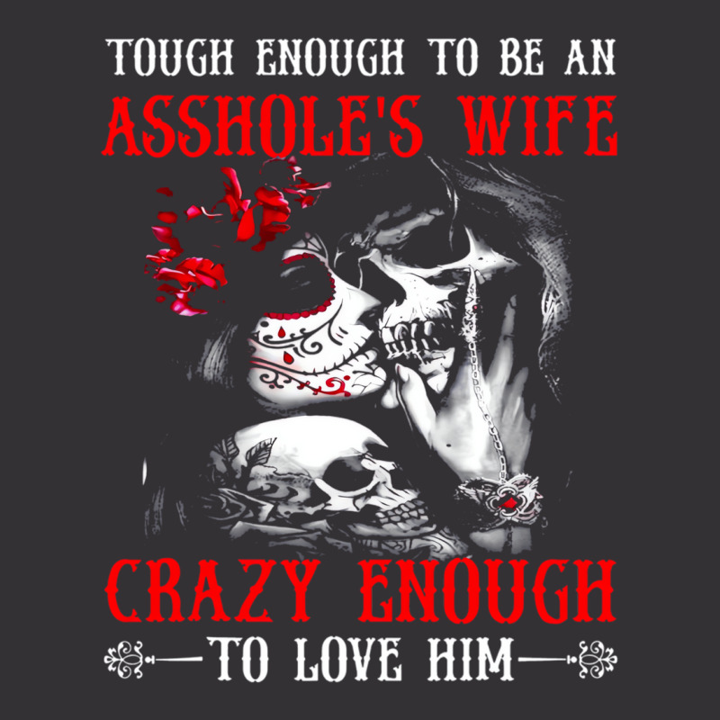 Tough Enough To Be An Asshole's Wife Crazy To Love Vintage Hoodie And Short Set | Artistshot