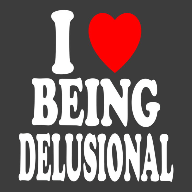 I Heart (love) Being Delusional Pullover Hoodie Men's Polo Shirt | Artistshot