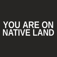 You Are On Native Land Indigenous People Native Am Ladies Fitted T-shirt | Artistshot