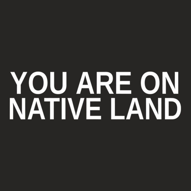 You Are On Native Land Indigenous People Native Am Ladies Fitted T-Shirt by holubarpro | Artistshot