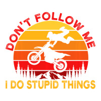 Don't Follow Me I Do Stupid Things Motocross Dirtb V-neck Tee | Artistshot