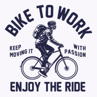 Bike To Work Enjoy The Ride Travel Tank Top | Artistshot